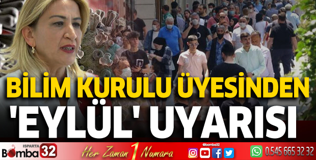 Bilim Kurulu Üyesi Turan'dan 'eylül' uyarısı