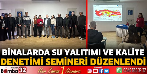 Binalarda su yalıtımı ve kalite denetimi semineri düzenlendi