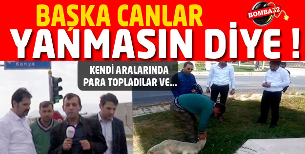 Bir Daha Canlar Yanmasın Diye...