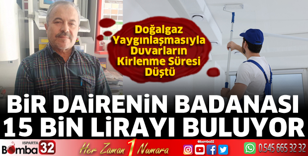 Bir dairenin badanası 15 bin lirayı buluyor