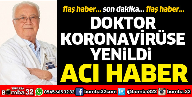 Bir doktor daha koronavirüse yenildi 