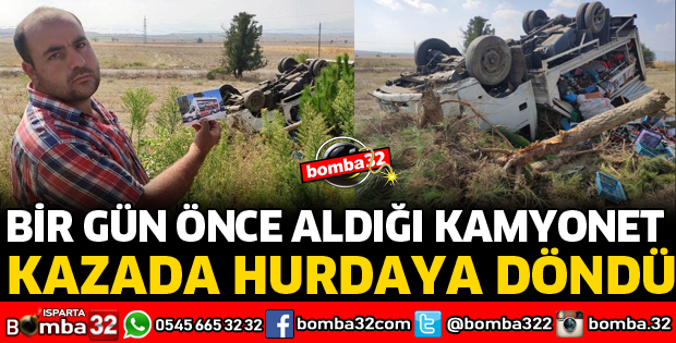 BİR GÜN ÖNCE ALDIĞI KAMYONETİ KAZADA HURDAYA DÖNDÜ