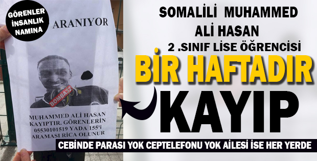 BİR HAFTADIR HER YERDE ARIYORLAR 