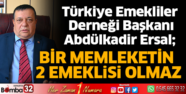 Bir memleketin 2 emeklisi olmaz