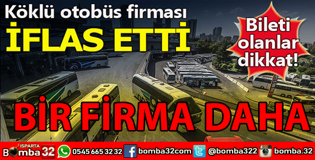 BİR OTOBÜS ŞİRKETİ DAHA İFLAS ETTİ