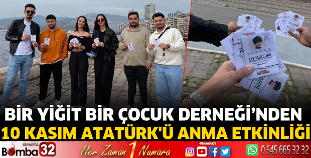Bir Yiğit Bir Çocuk Derneği'nden 10 Kasım Atatürk'ü Anma Etkinliği