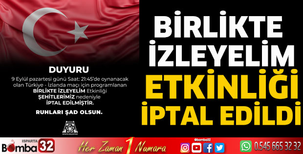 Birlikte izleyelim etkinliği iptal edildi