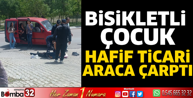 Bisikletli çocuk hafif ticari araca çarptı