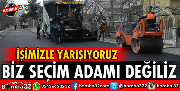 BİZ SEÇİM ADAMI DEĞİLİZ