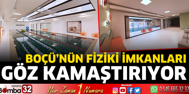 BOÇÜ’nün fiziki imkanları göz kamaştırıyor