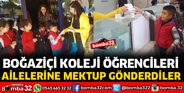 BOĞAZİÇİ KOLEJİ ÖĞRENCİLERİ AİLELERİNE MEKTUP GÖNDERDİ