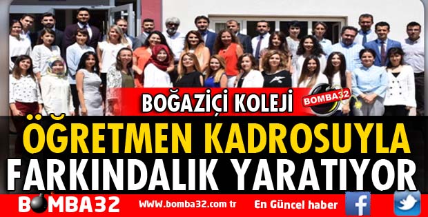BOĞAZİÇİ KOLEJİ ÖĞRETMEN KADROSUYLA FARKINDALIK YARATIYOR