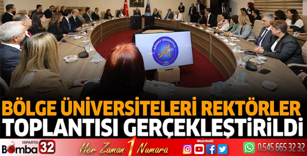 Bölge Üniversiteleri Rektörler Toplantısı Gerçekleştirildi
