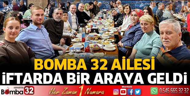 BOMBA 32 ailesi iftarda bir araya geldi