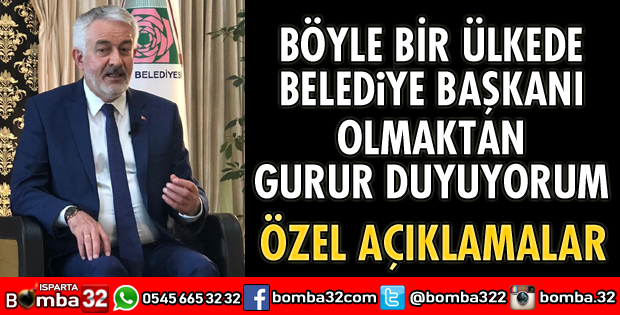 BÖYLE BİR ÜLKEDE BELEDİYE BAŞKANI OLMAKTAN GURUR DUYUYORUM