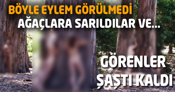 BÖYLE EYLEM GÖRÜLMEDİ 
