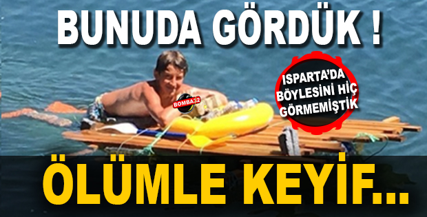 ISPARTA'DA BÖYLESİNİ HİÇ GÖRMEMİŞTİK !