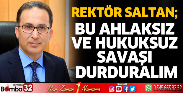 Bu ahlaksız ve hukuksuz savaşı durduralım