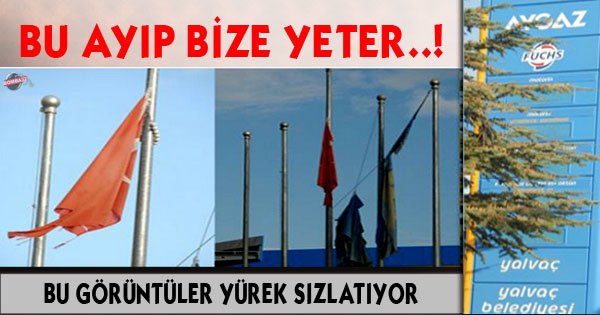 Bu ayıp bize yeter!...