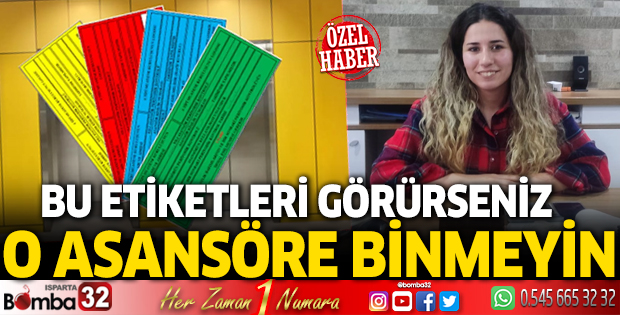Bu etiketi görürseniz o asansöre binmeyin