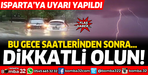 Bu gece saatlerinden sonra... Dikkatli olun!