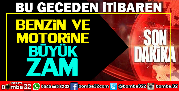 BU GECEDEN İTİBAREN BENZİNE BÜYÜK ZAM