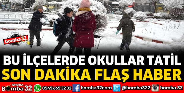 BU İLÇELERDE OKULLAR TATİL