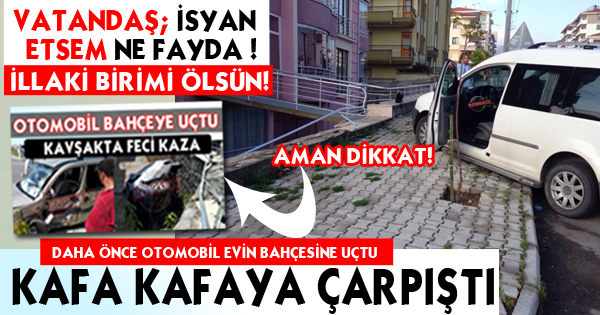 Bu Kavşakta Dikkat Yine Aynı Kavşak !