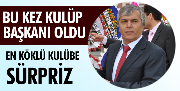 BU KEZ BAŞKAN OLDU!