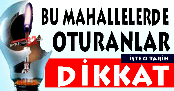 Bu Mahallelerde Oturanlar Dikkat 