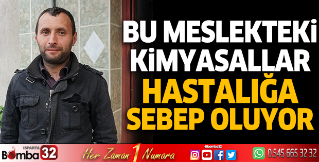 Bu meslekteki kimyasallar hastalığa sebep oluyor 