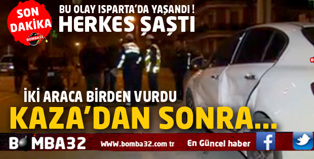 BU OLAY ISPARTA'DA YAŞANDI !