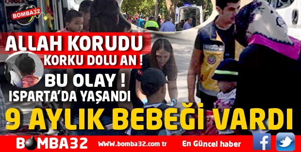 BU OLAY ISPARTA'DA YAŞANDI !