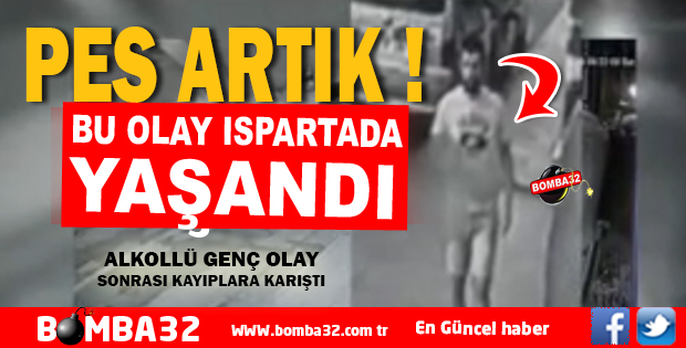 BU OLAY ISPARTA'DA YAŞANDI 
