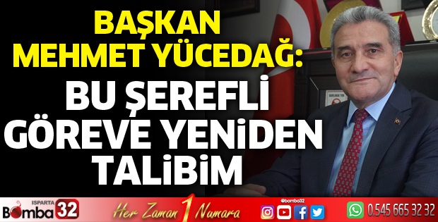 BU ŞEREFLİ GÖREVE YENİDEN TALİBİM