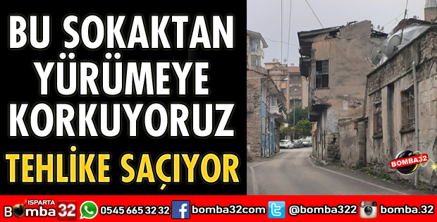 BU SOKAKTAN YÜRÜMEYE KORKUYORUZ