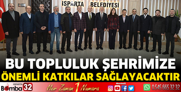 Bu topluluk şehrimize önemli katkılar sağlayacaktır