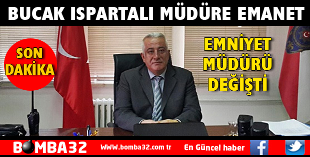 BUCAK ISPARTA'LI MÜDÜRE EMANET