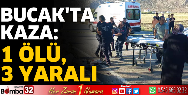 Bucak'ta kaza: 1 ölü, 3 yaralı