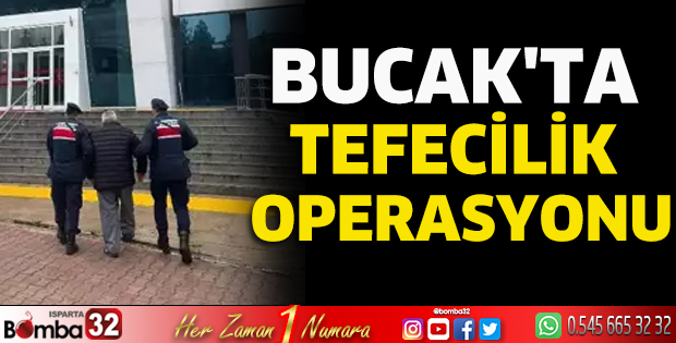 Bucak'ta tefecilik operasyonu