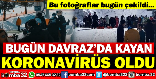 BUGÜN DAVRAZ'DA KAYAN KORONAVİRÜS OLDU