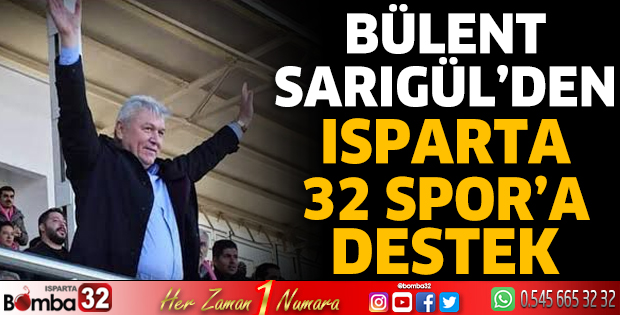 Bülent Sarıgül'den Isparta 32 Spor'a destek