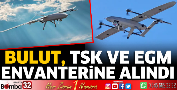 BULUT, TSK ve EGM envanterine alındı