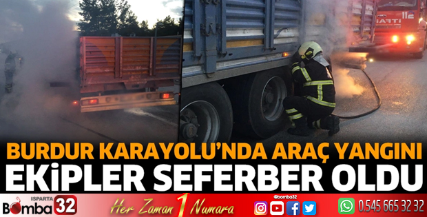 Burdur Antalya Karayolu'nda araç yangını