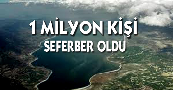 Burdur Gölü için 1 milyon kişi seferber oldu