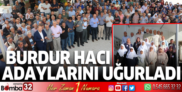 Burdur hacı adaylarını uğurladı