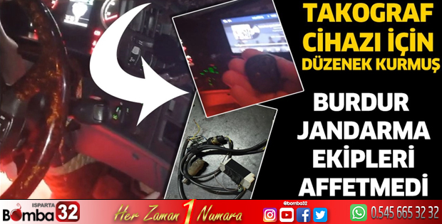 Burdur Jandarma takografa kurulmuş düzenekle yakaladı