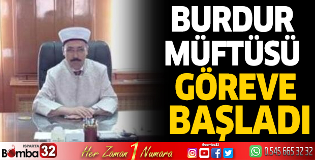 Burdur Müftüsü Çelik göreve başladı