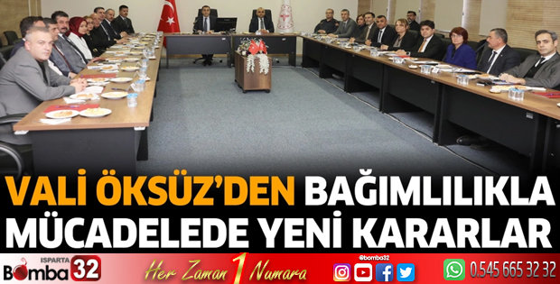Burdur Valisi Öksüz'den bağımlılıkla mücadelede yeni kararlar