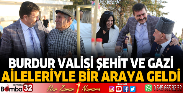 Burdur valisi şehit aileleri ve gaziler ile yemekte bir araya geldi
